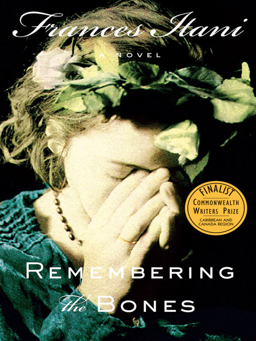 Title details for Remembering the Bones by Frances Itani - Available